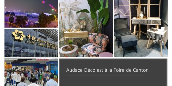 Audace Déco est à la Foire de Canton ! 