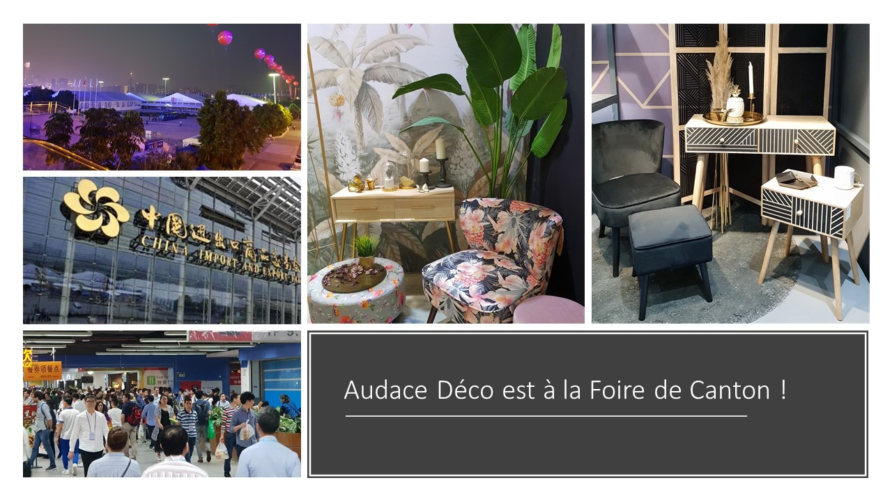 Audace Déco est à la Foire de Canton ! 